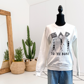 Bad To The Bone Sweatshirt
